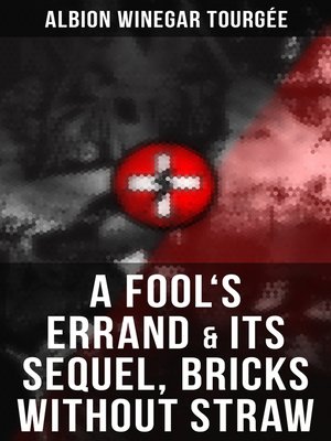 cover image of A FOOL'S ERRAND & Its Sequel, Bricks Without Straw